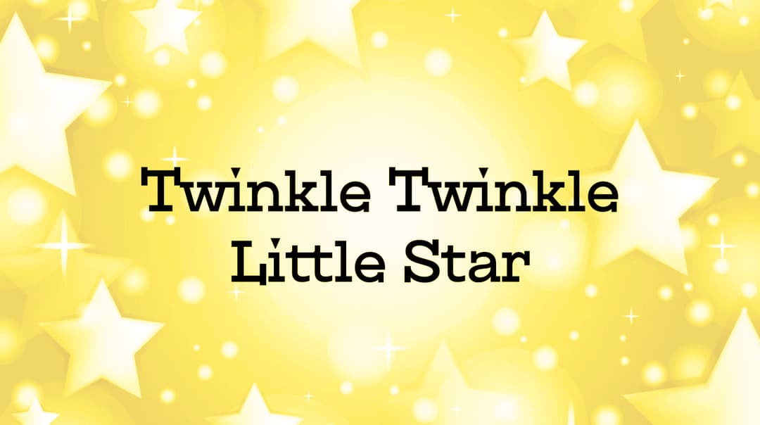 Twinkle Twinkle Little Star